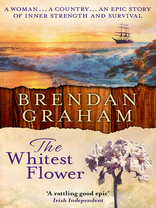 Title details for The Whitest Flower by Brendan Graham - Available